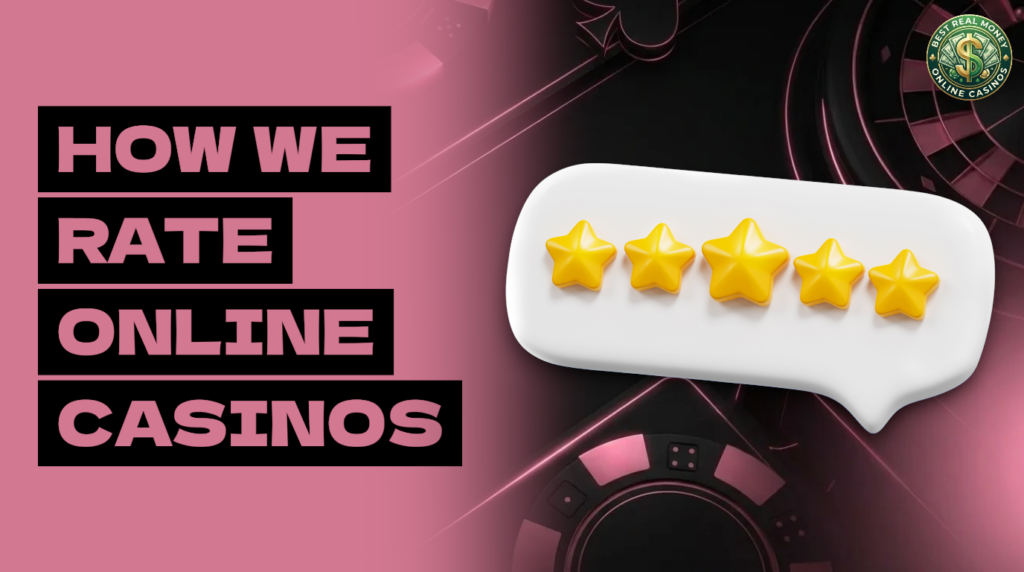 How We Rate Online Casinos 2026