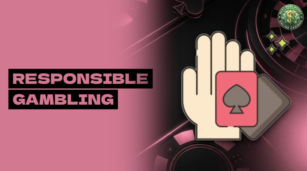 Responsible Gambling