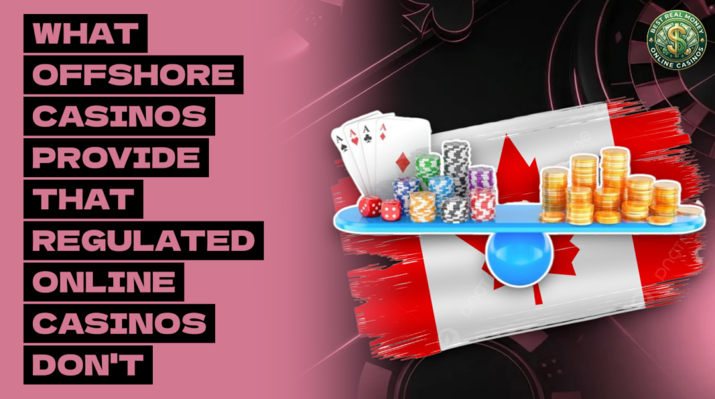What Offshore Casinos Provide